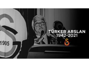 Türker Arslan hayatını kaybetti