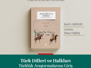 "Türk Dilleri ve Halkları Türklük Araştırmalarına Giriş" eseri TDK’da yerini aldı