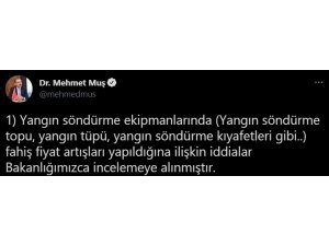 Bakan Muş, yangın söndürme cihazlarında fiyat artırımına giden fırsatçıların cezalandırılacağını duyurdu