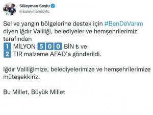 Bakan Soylu’dan sel ve yangın bölgesine yardım eden Iğdırlılara teşekkür