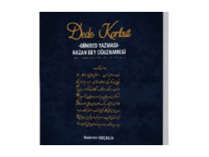 Türk Dil Kurumundan yeni yayın: Dede Korkut-Günbed Yazması-Kazan Bey Oğuznamesi