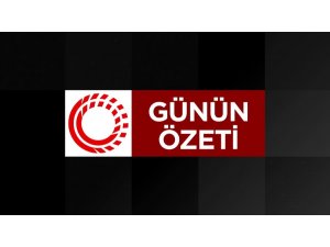 Günün özeti