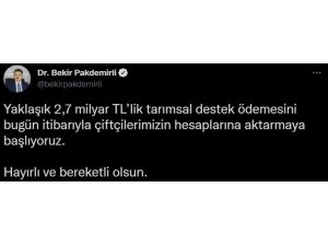 “2,7 milyar liralık tarımsal destek ödemesini çiftçilerimizin hesaplarına aktarmaya başlıyoruz”