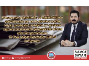 Başkan Sayan’dan 10 Ocak Çalışan Gazeteciler Günü mesajı