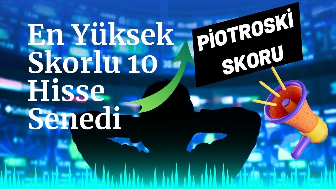 Piotroski Skoru Nedir?