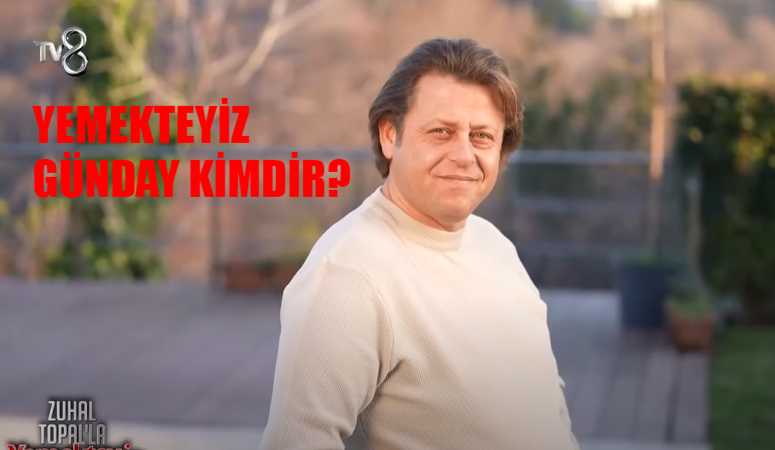 Zuhal Topal Yemekteyiz Günday Kim? Yemekteyiz Günday Akdoğan Kaç Yaşında, Ne İş Yapıyor?