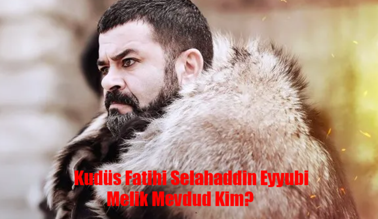 Kudüs Fatihi Selahaddin Eyyubi Melik Mevdud Kim? Bülent Şakrak Kimdir, Kaç Yaşında?