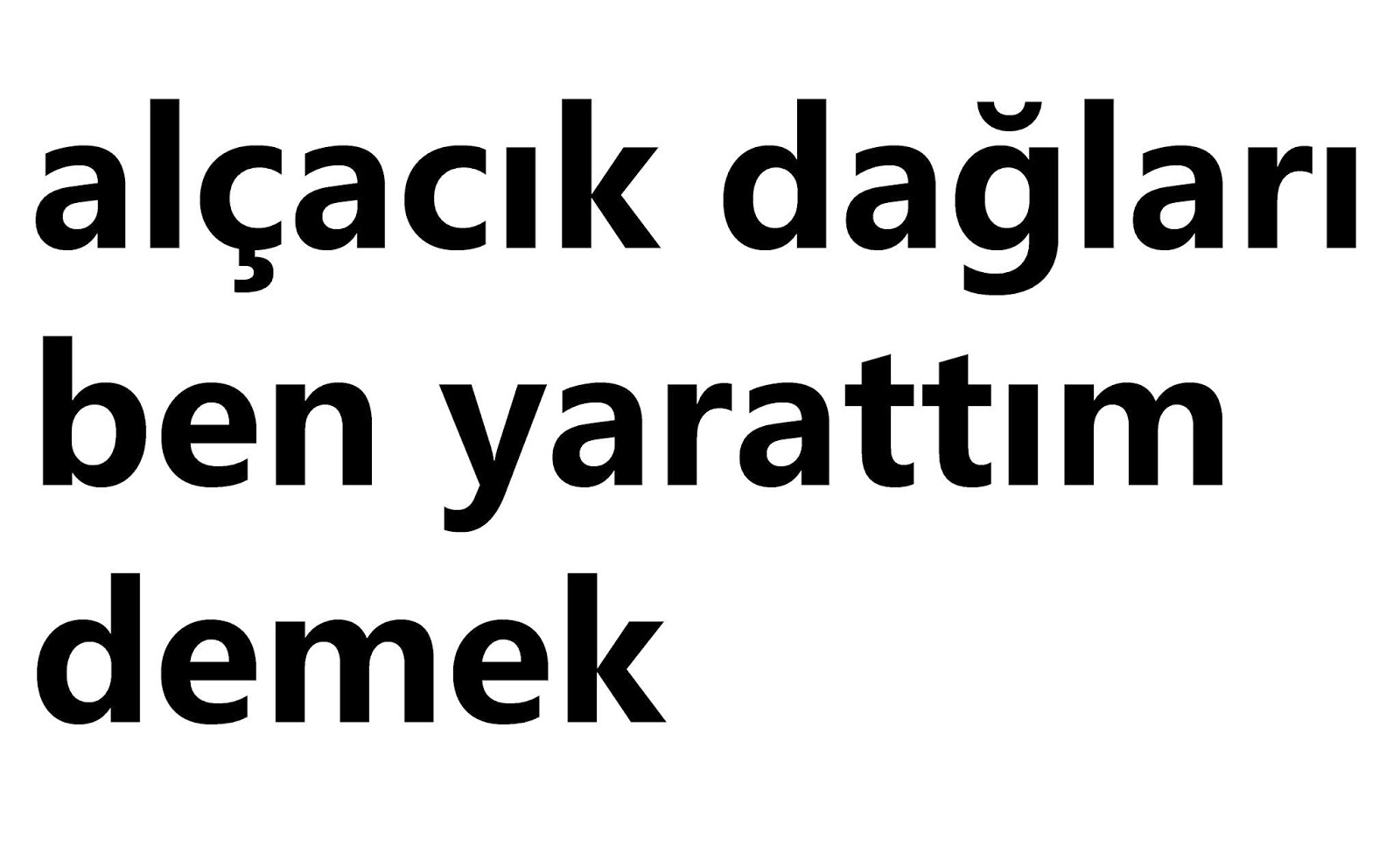 Alçacık dağları ben yarattım ne demek?