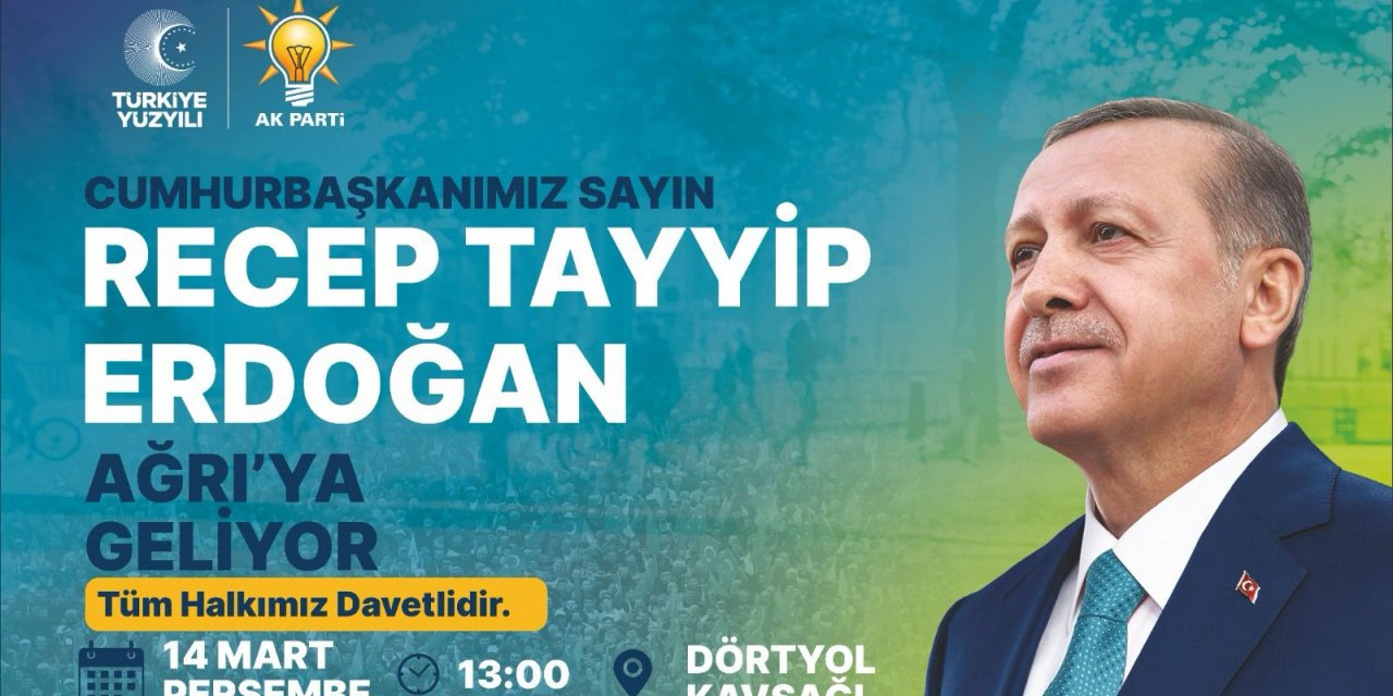 Cumhurbaşkanı Erdoğan Ağrı'da halka hitap edecek