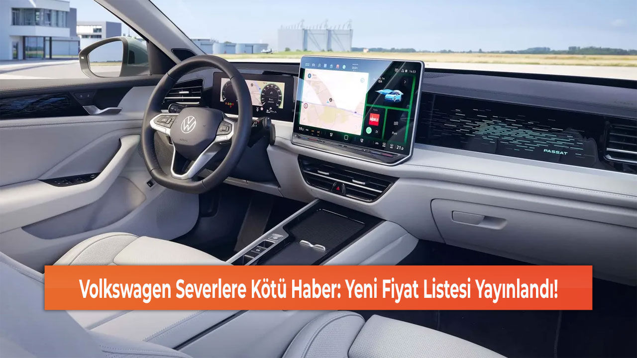 Volkswagen Severlere Kötü Haber: Yeni Fiyat Listesi Yayınlandı!