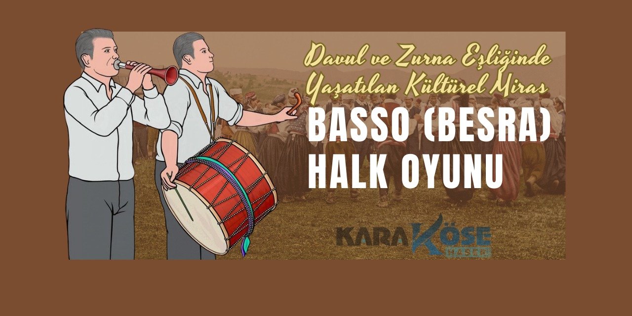 Davul ve Zurna Eşliğinde Yaşatılan Kültürel Miras: Basso (Besra) Halk Oyunu
