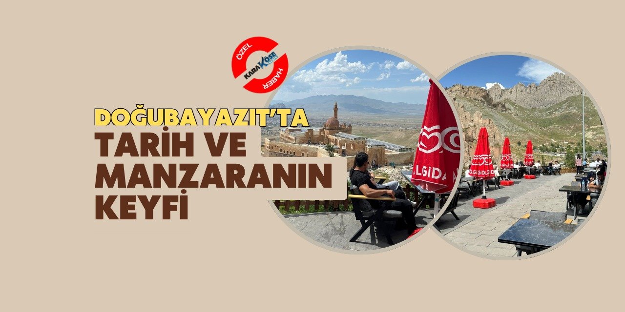 Doğubayazıt’ta Tarih ve Manzaranın Keyfi