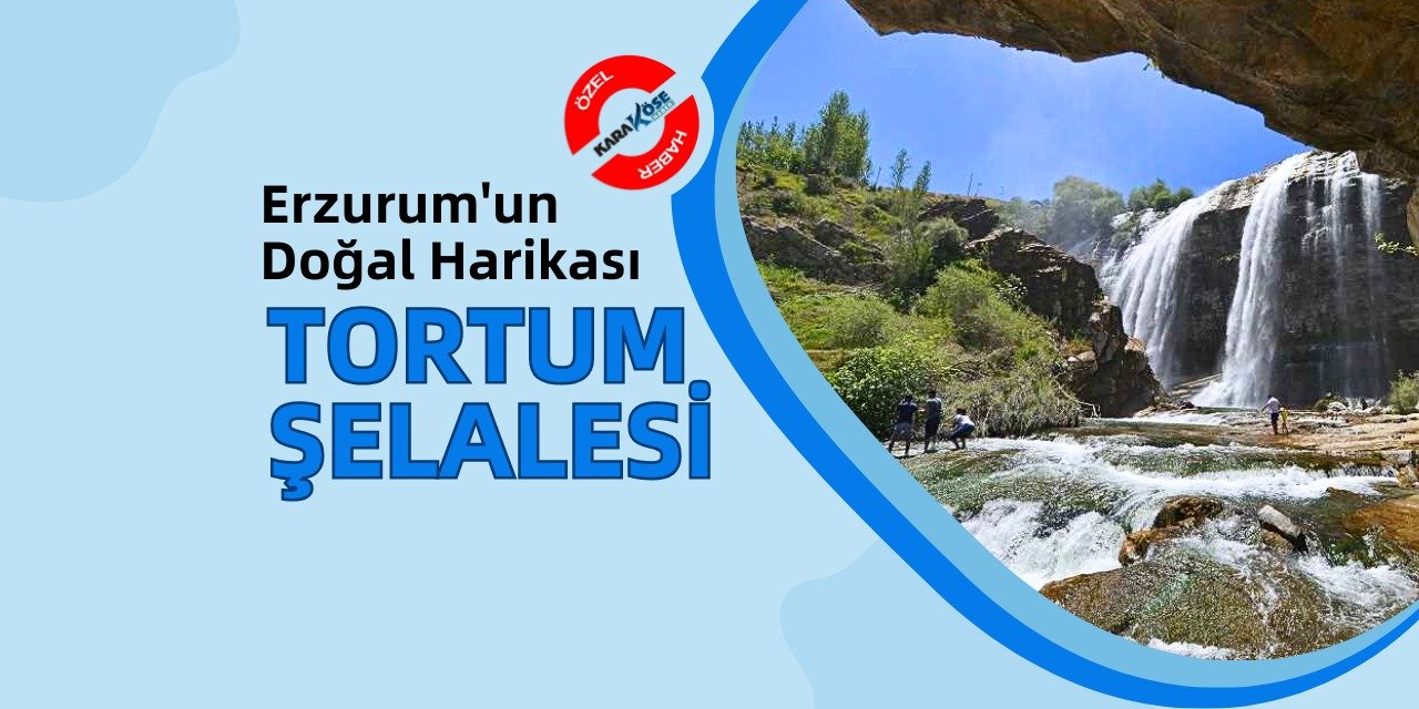 Erzurum'un Doğal Harikası: Tortum Şelalesi