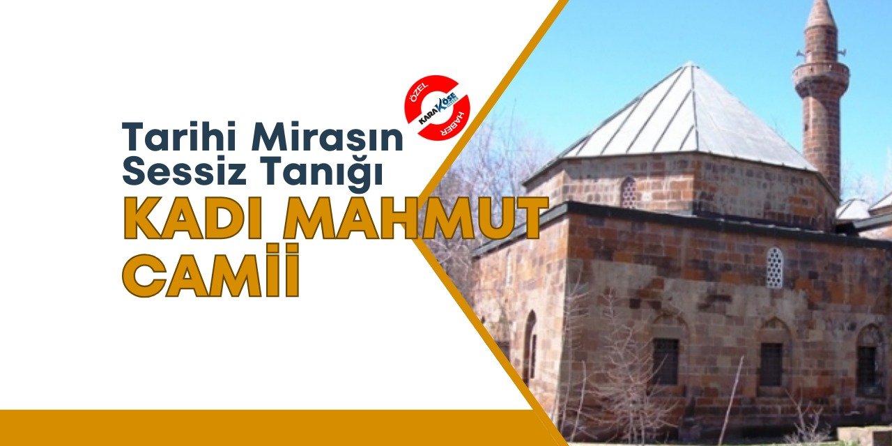 Tarihi Mirasın Sessiz Tanığı: Kadı Mahmut Camii