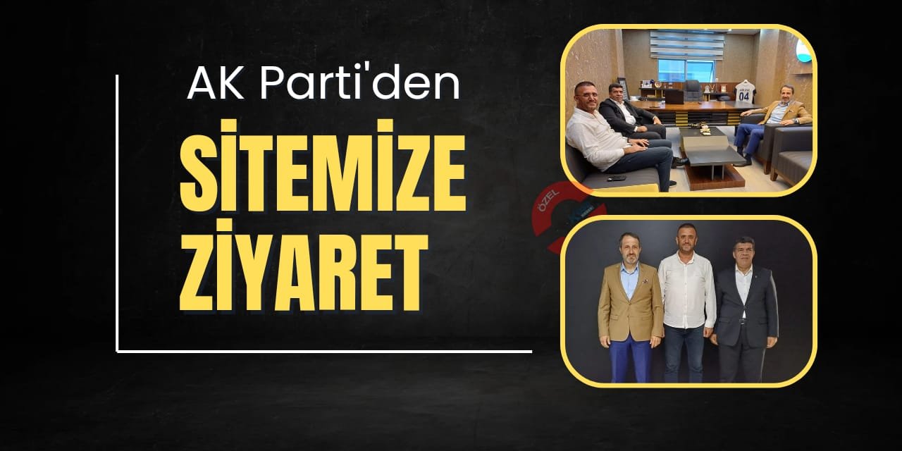 AK Parti’den sitemize ziyaret