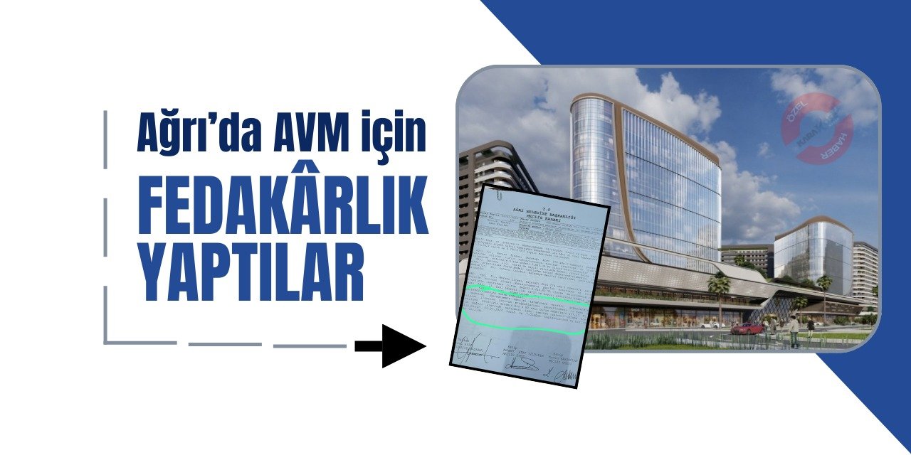 Ağrı’da AVM için fedakârlık yaptılar