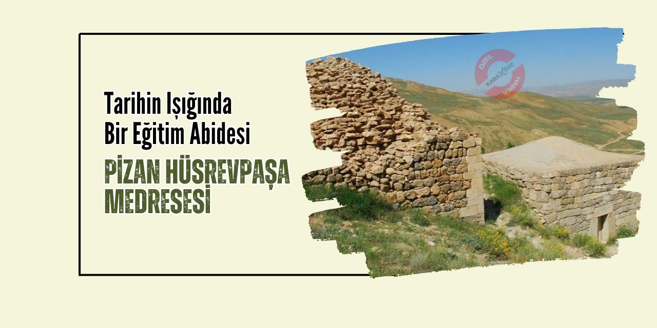 Tarihin Işığında Bir Eğitim Abidesi: Pizan Hüsrevpaşa Medresesi