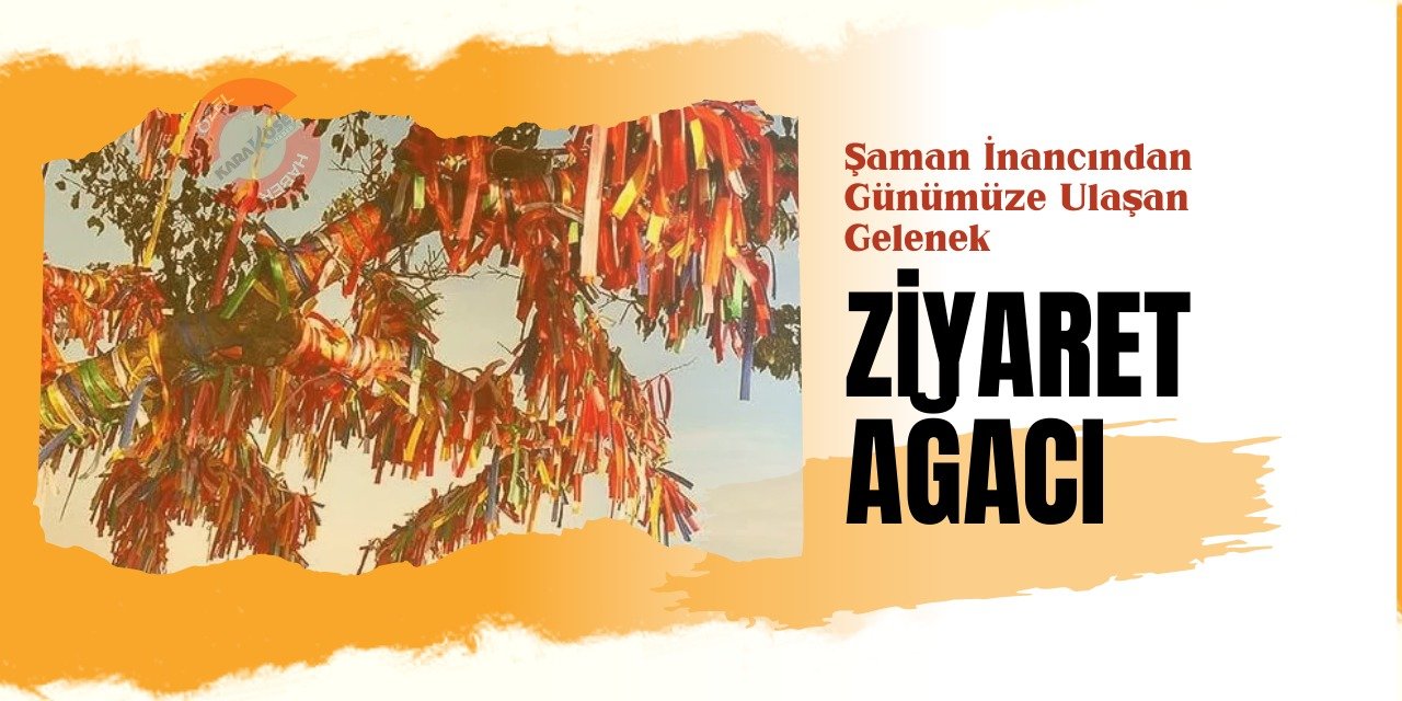 Şaman İnancından Günümüze Ulaşan Gelenek: Ziyaret Ağacı