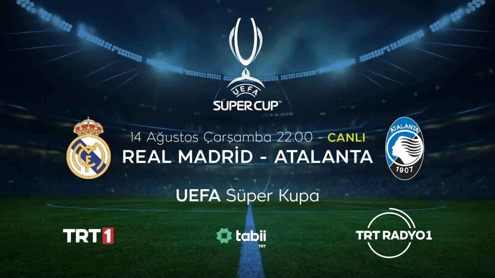 UEFA Süper Kupa karşılaşması ne zaman, hangi kanalda?