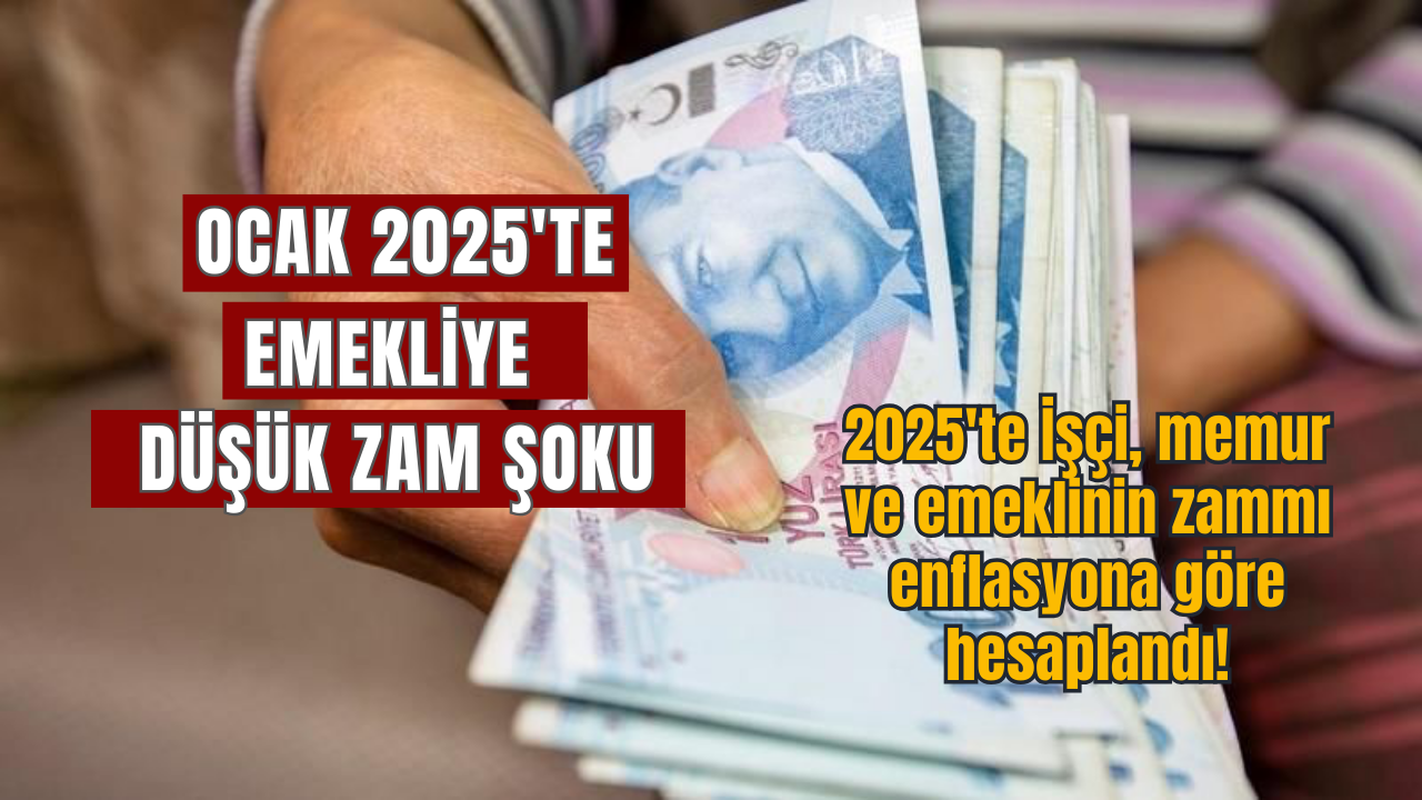 Ocak 2025'te işçi, memur ve emekliye düşük zam şoku! Maaşlar ne kadar olacak?