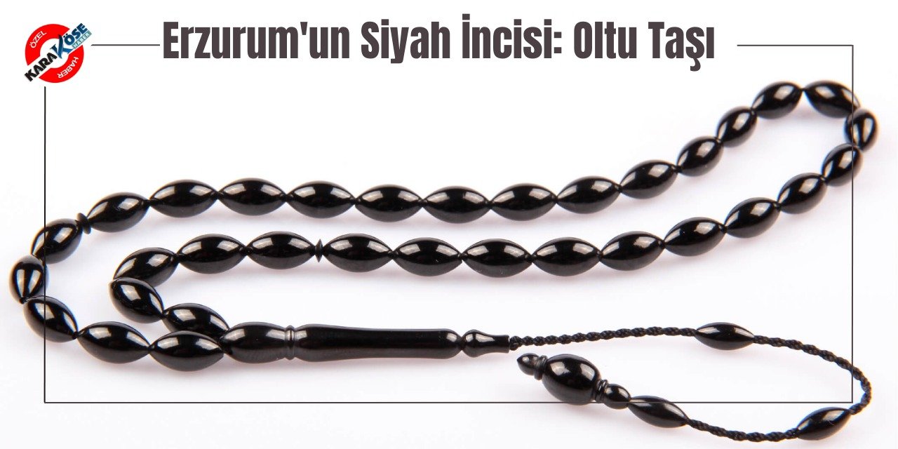 Erzurum'un Siyah İncisi: Oltu Taşı