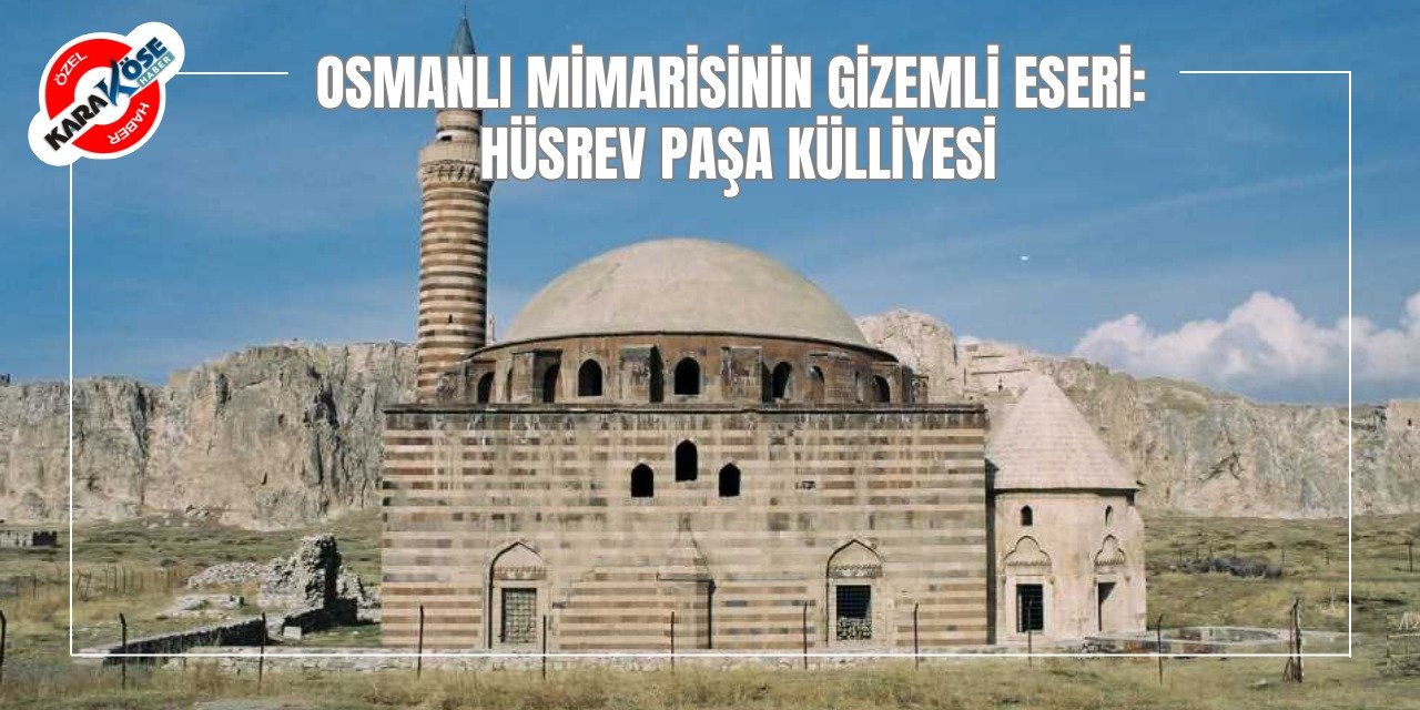 Osmanlı Mimarisinin Gizemli Eseri: Hüsrev Paşa Külliyesi