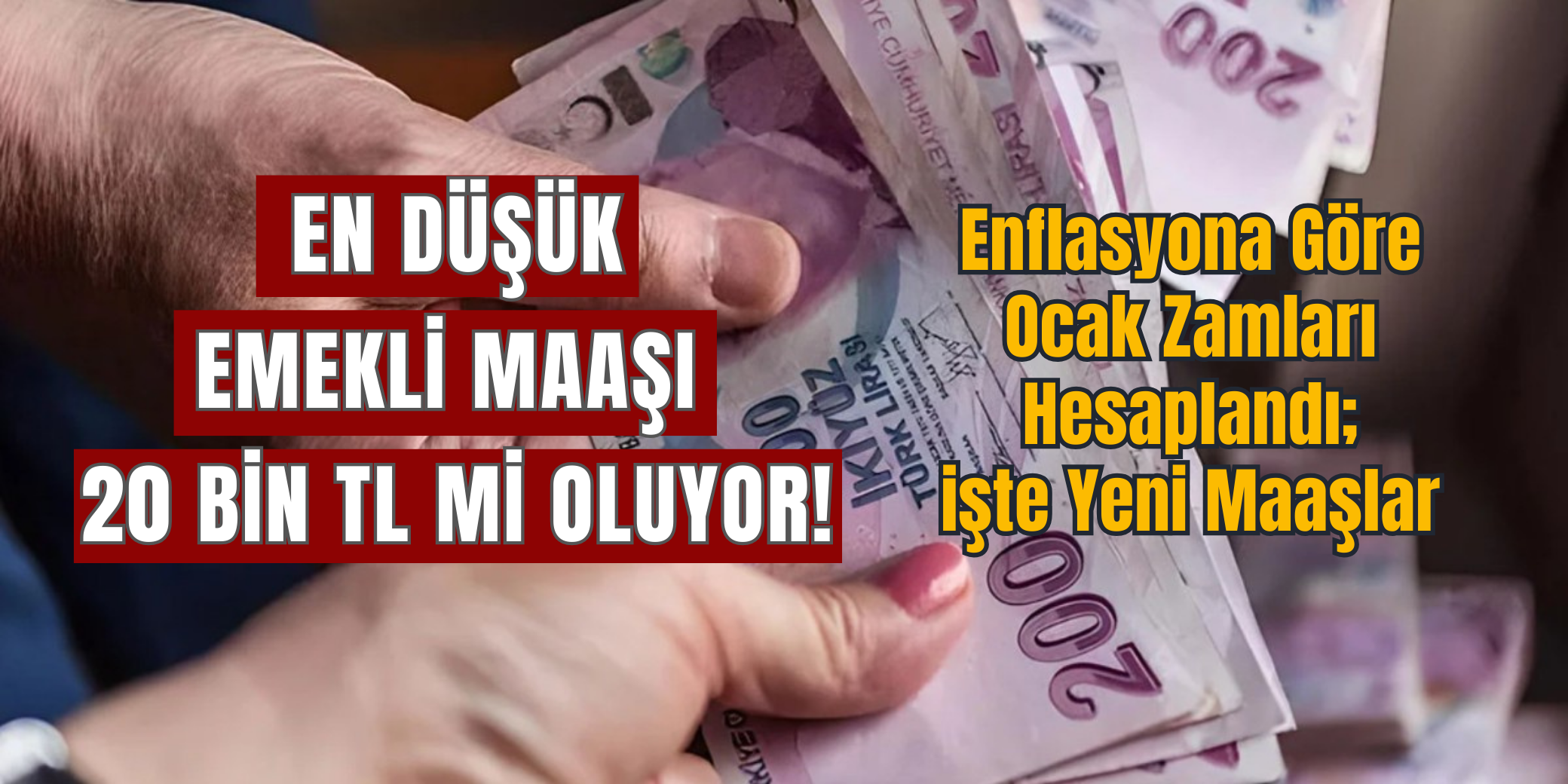 En Düşük Emekli Maaşı 20 Bin TL Oluyor: Emekliye Ocak Müjdesi