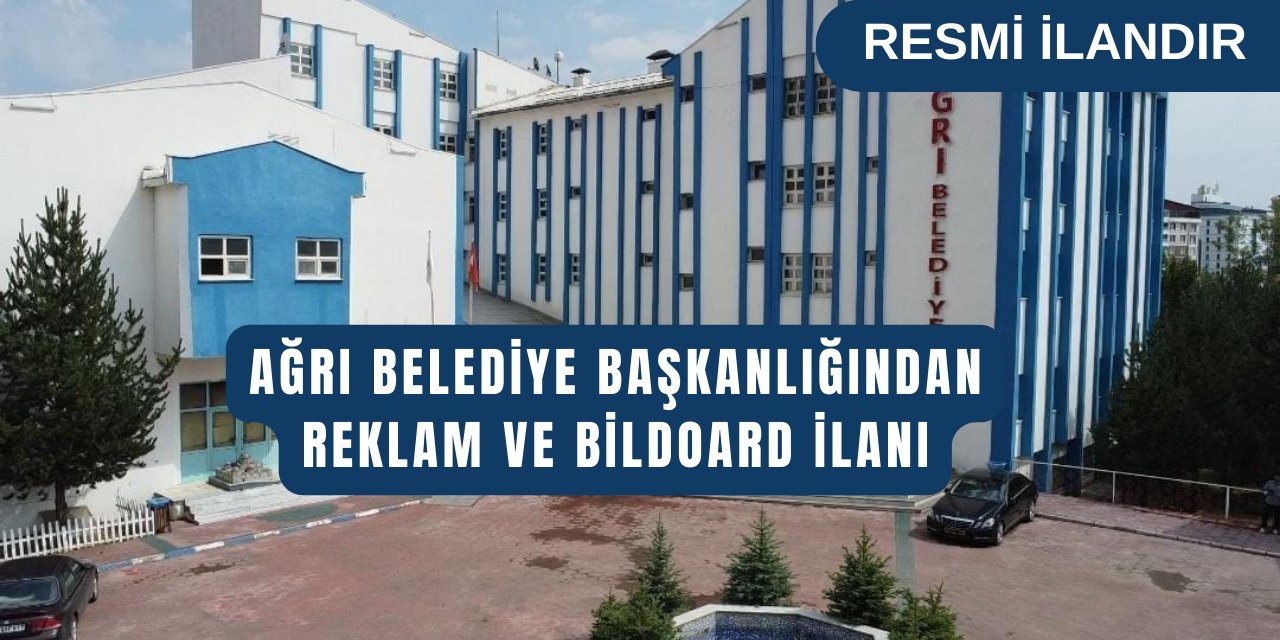 AĞRI BELEDİYE BAŞKANLIĞINDAN