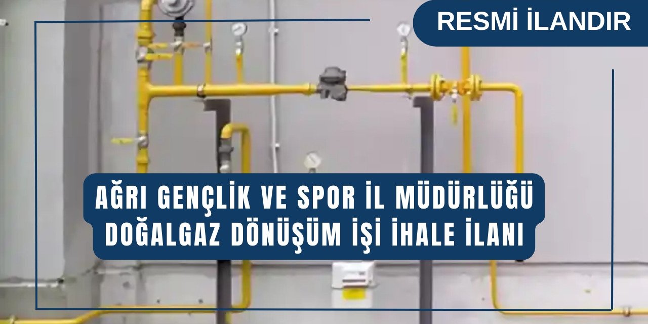 DOĞALGAZ DÖNÜŞÜM İŞİ YAPTIRILACAKTIR