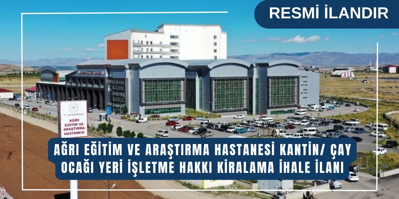 KANTİN/ ÇAY OCAĞI YERİ İŞLETME HAKKI KİRALAMA İHALE İLANI