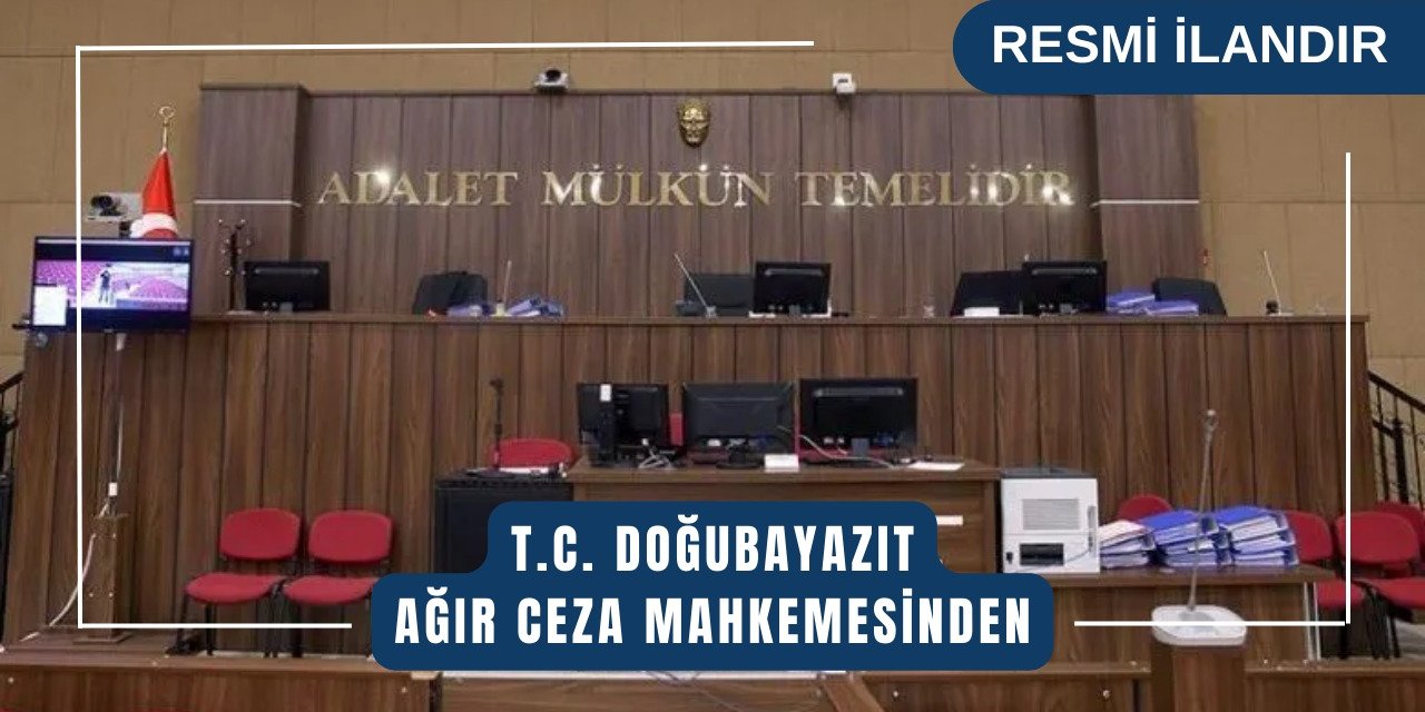 DOĞUBAYAZIT AĞIR CEZA MAHKEMESİ