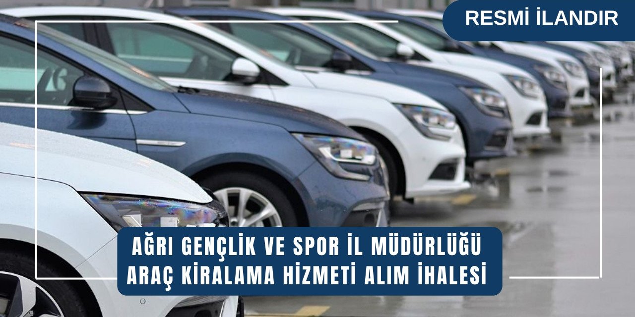 ARAÇ KİRALAMA HİZMETİ ALINACAKTIR