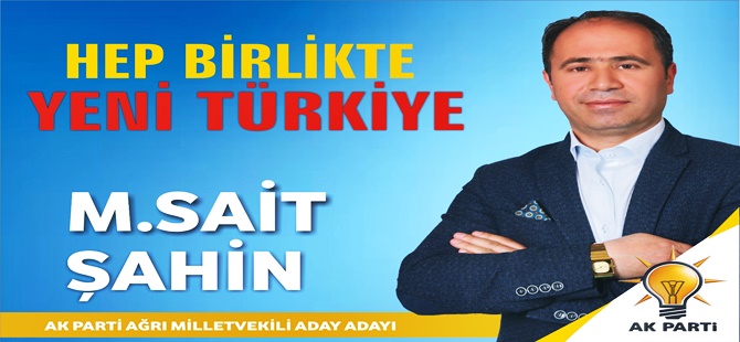 AK Parti Milletvekili Aday Adayı M.Sait Şahin