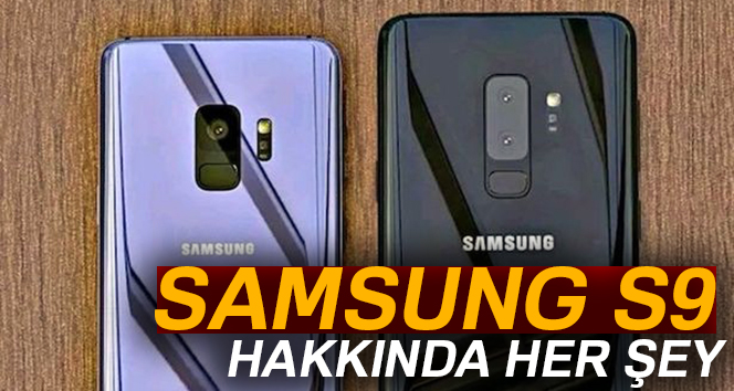 Samsung S9 görücüye çıkmak için gün yaşıyor