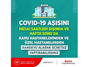 Covid-19 aşısı mesai saatleri dışında ve hafta sonu da yaptırılabilecek